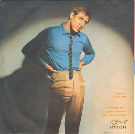 Adriano Celentano : E Voi Ballate / Due Tipi Come Noi / Sono Un Simpatico (7", Gat)