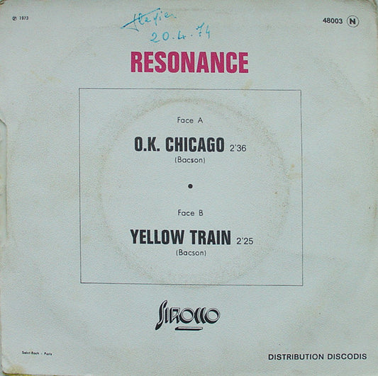 Résonance : O.K. Chicago / Yellow Train (7", Single, squ)