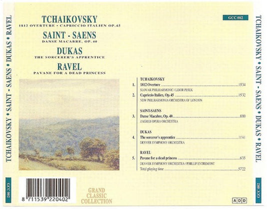 Pyotr Ilyich Tchaikovsky, Camille Saint-Saëns, Paul Dukas, Maurice Ravel : 1812 Overture - Capriccio Italien, Op. 45 - Danse Macabre, Op. 40 - The Sorcerer's Apprentice - Pavane For A Dead Princess (CD, Comp)