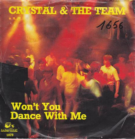 Crystal And The Team : Won't You Dance With Me (7", Single)