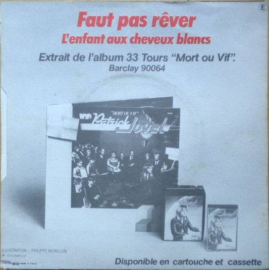 Patrick Juvet : Faut Pas Rêver (7", Single)