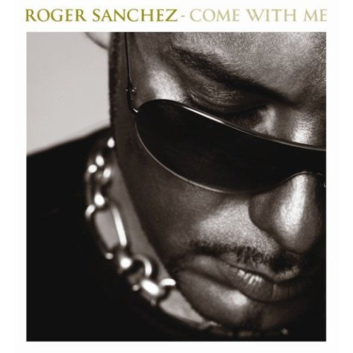 Roger Sanchez : Come With Me (CD, Album, Dig + CD, Enh, S/Edition, Dig)