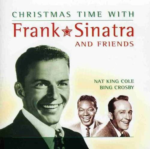 Frank Sinatra, Nat King Cole, Bing Crosby : Christmas Time With Frank Sinatra And Friends (CD, Comp)