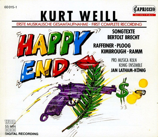 Kurt Weill - Walter Raffeiner, Karin Ploog, Steven Kimbrough, Gabriele Ramm - Pro Musica Köln, König Ensemble, Jan Latham-König : Happy End (CD, Album)