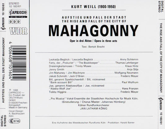 Kurt Weill - Anja Silja, Anny Schlemm, Thomas Lehrberger, Klaus Hirte, Wolfgang Neumann (9), Frederic Mayer, Paul Wolfrum, Hans Franzen - WDR Rundfunkorchester Köln, Jan Latham-König : Aufstieg Und Fall Der Stadt Mahagonny = Rise And Fall Of The City Of Mahagonny (2xCD, Album)