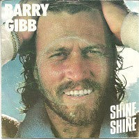 Barry Gibb : Shine, Shine (7")