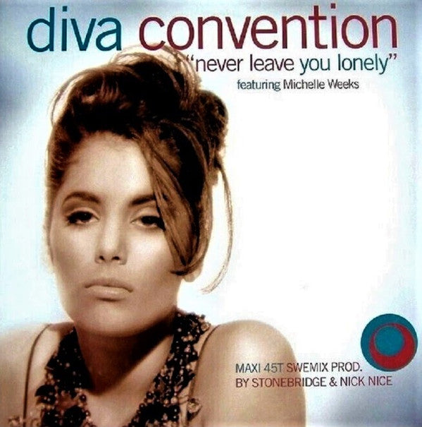 Diva Convention : Never Leave You Lonely (CD, Maxi)