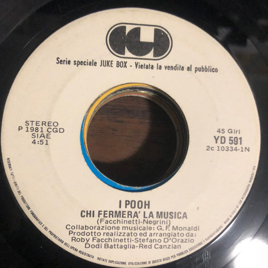 Pooh / Walter Foini : Chi Fermerà La Musica / Non Va Che Torno (7", Jukebox)