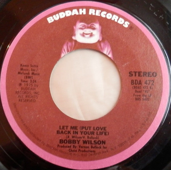 Bobby Wilson : I'll Be Your Rainbow / Let Me (Put Love Back In Your Life) (7")
