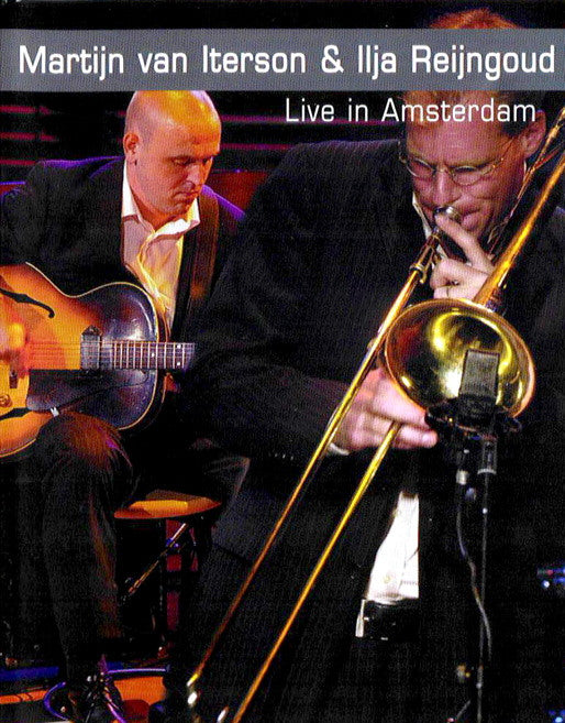Martijn van Iterson, Ilja Reijngoud : Live In Amsterdam (DVD-V)
