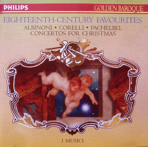 Tomaso Albinoni, Arcangelo Corelli, Johann Pachelbel, I Musici : Eighteenth-Century Favourites - Concertos For Christmas (CD)