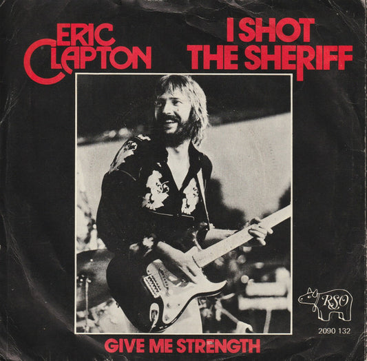 Eric Clapton : I Shot The Sheriff (7", Single)