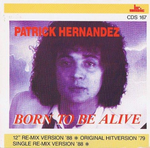 Patrick Hernandez : Born To Be Alive (CD, Single, Car)