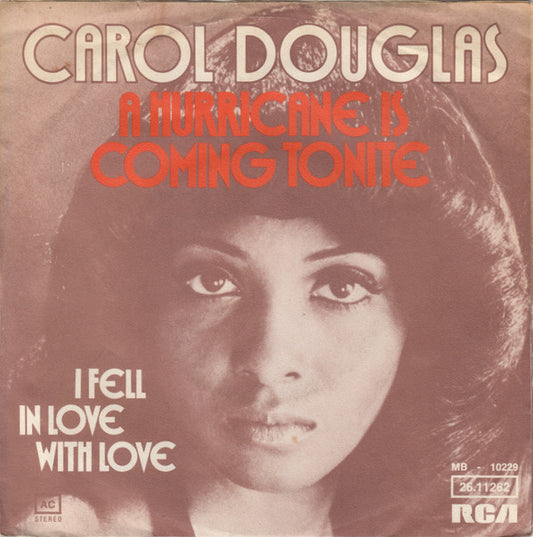Carol Douglas : A Hurricane Is Coming Tonite (7", Single)