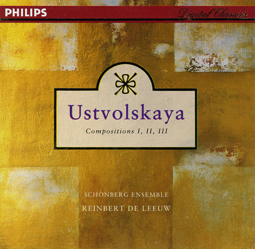 Galina Ustvolskaya, Schönberg Ensemble, Reinbert de Leeuw : Compositions I, II, III (CD)
