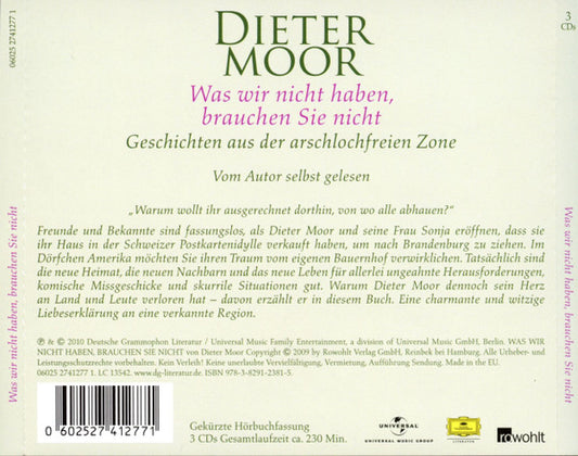 Dieter Moor : Was Wir Nicht Haben, Brauchen Sie Nicht (Geschichten Aus Der Arschlochfreien Zone) (3xCD)