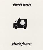 George Moore : Plastic Flowers (LP, Album, Ltd)