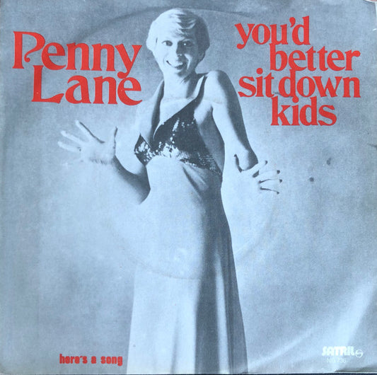Penny Lane (2) : You'd Better Sit Down Kids (7", Single)