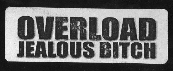 Overload (2) : Jealous Bitch / Safe Sex (12", W/Lbl)