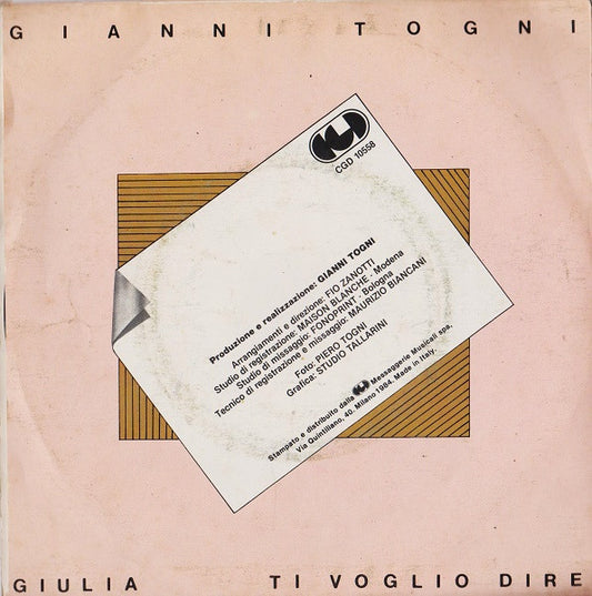 Gianni Togni : Giulia / Ti Voglio Dire (7")