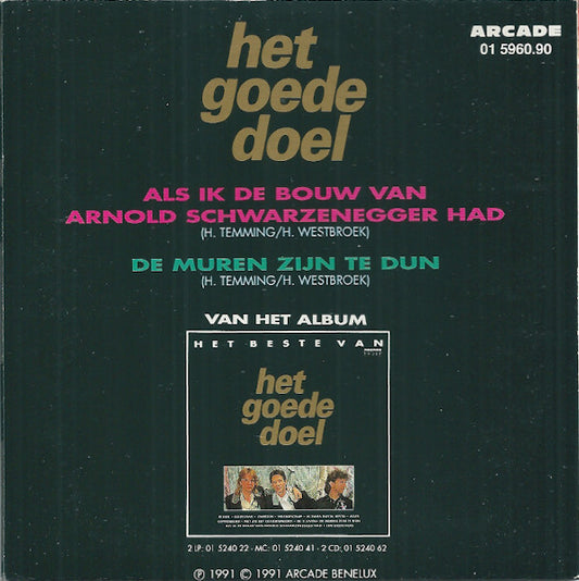 Het Goede Doel : Als Ik De Bouw Van Arnold Schwarzenegger Had (CD, Single)