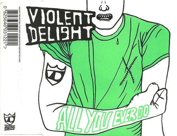 Violent Delight : All You Ever Do (CD, Maxi, CD1)
