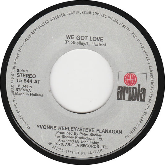 Yvonne Keeley / Steve Flanagan : We Got Love (7", Single)