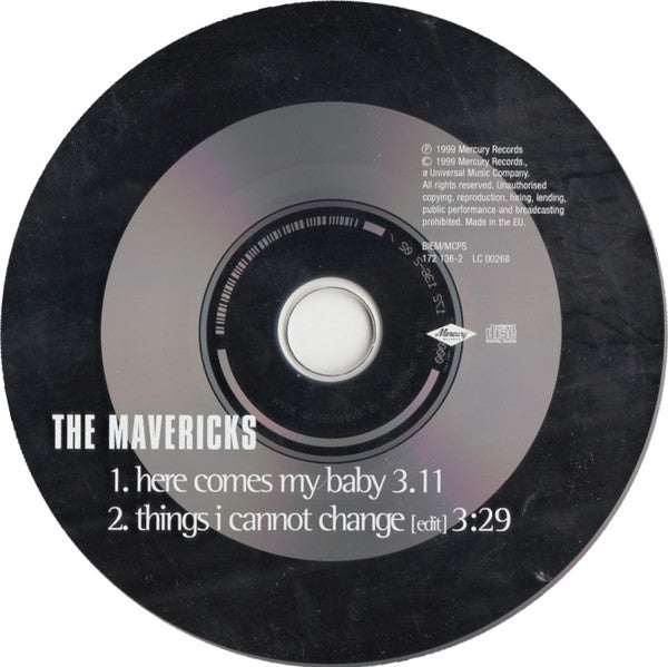 The Mavericks : Here Comes My Baby / Things I Cannot Change (CD, Single)