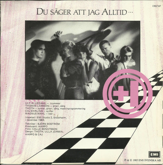 +1 (2) : Nevermore / Du Säger Att Jag Alltid... (7", Single)