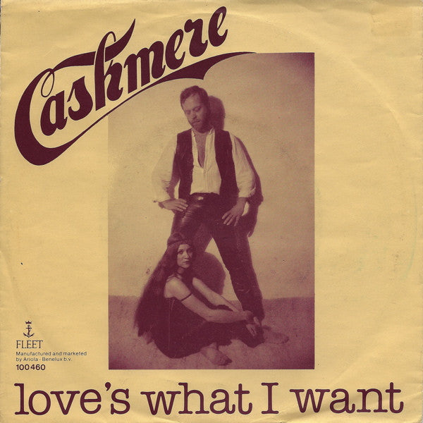 Cashmere : Love's What I Want (7", Single)