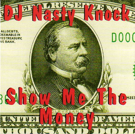 DJ Nasty Knock : Show Me The Money (CD, Album)