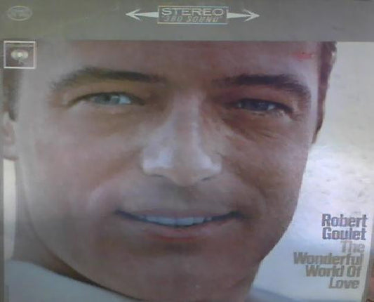 Robert Goulet : The Wonderful World Of Love (LP, Album)