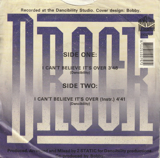 D-Rock : I Can't Believe It's Over (7", Single)