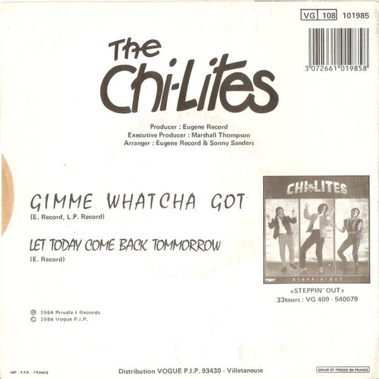 The Chi-Lites : Gimme Whatcha Got (7", Single)