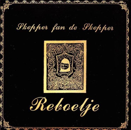 Reboelje : Skepper Fan De Skepper (CD, Album)