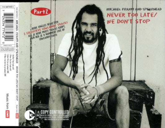 Michael Franti And Spearhead : Never Too Late / We Don't Stop (CD, Single, Copy Prot., Par)
