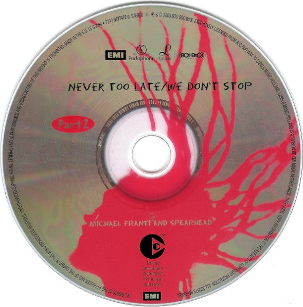 Michael Franti And Spearhead : Never Too Late / We Don't Stop (CD, Single, Copy Prot., Par)