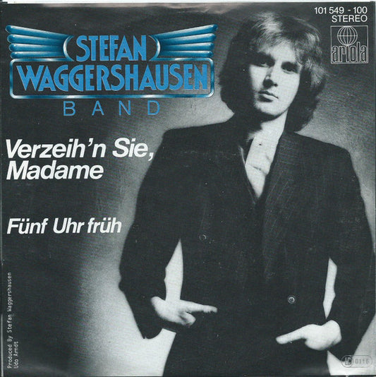 Stefan Waggershausen & Band : Verzeih'n Sie, Madame (7", Single)