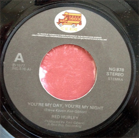 Red Hurley : You're My Day You're My Night (7")