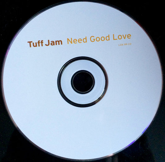 Tuff Jam : Need Good Love (CD, Single)