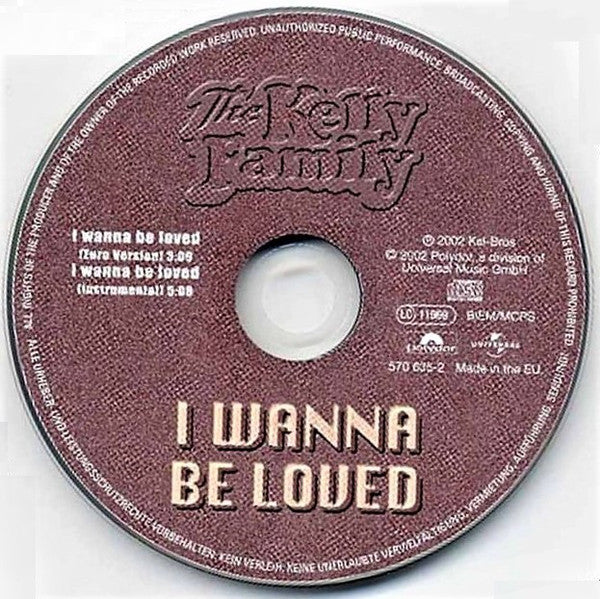 The Kelly Family : I Wanna Be Loved (CD, Single)