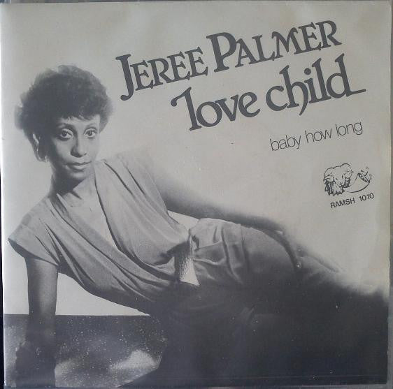 Jeree Palmer : Love Child / Baby How Long (7", Single)