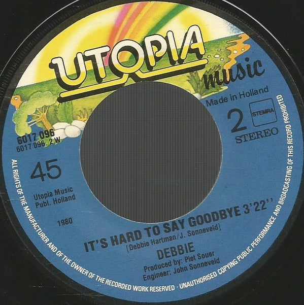 Debbie (6) : (I've Got) The Whole World Dancing / It's Hard To Say Goodbye (7", Single)