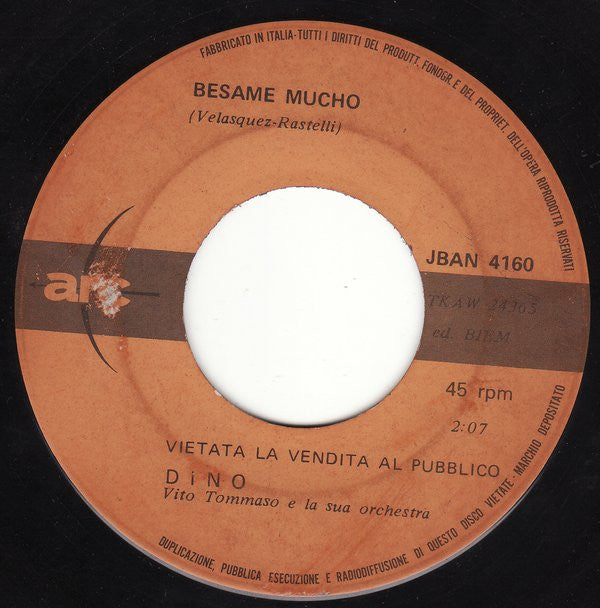 Dino (7) : La Tua Immagine / Besame Mucho (7", Mono, Jukebox)