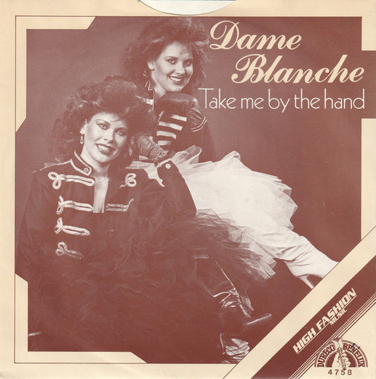Dame Blanche : Take Me By The Hand (7", Single)