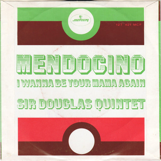 Sir Douglas Quintet : Mendocino (7", Single, Mono)