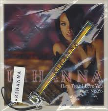 Rihanna Feat. Ne-Yo : Hate That I Love You (M/Stick, Ltd)