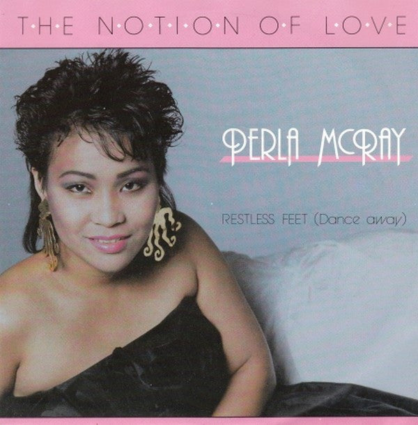Perla McRay : The Notion Of Love / Restless Feet (7", Single)