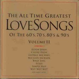 Various : The All Time Greatest Love Songs Of The 60's, 70's, 80's & 90's Volume II (2xCD, Comp)