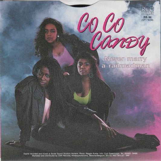 Co Co Candy : Never Marry A Railroad Man (7", Single)